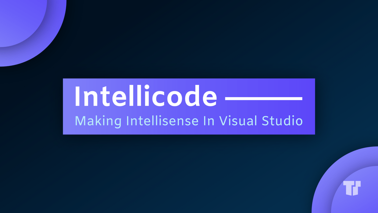 IntelliCode Making IntelliSense In Visual Studio cover image