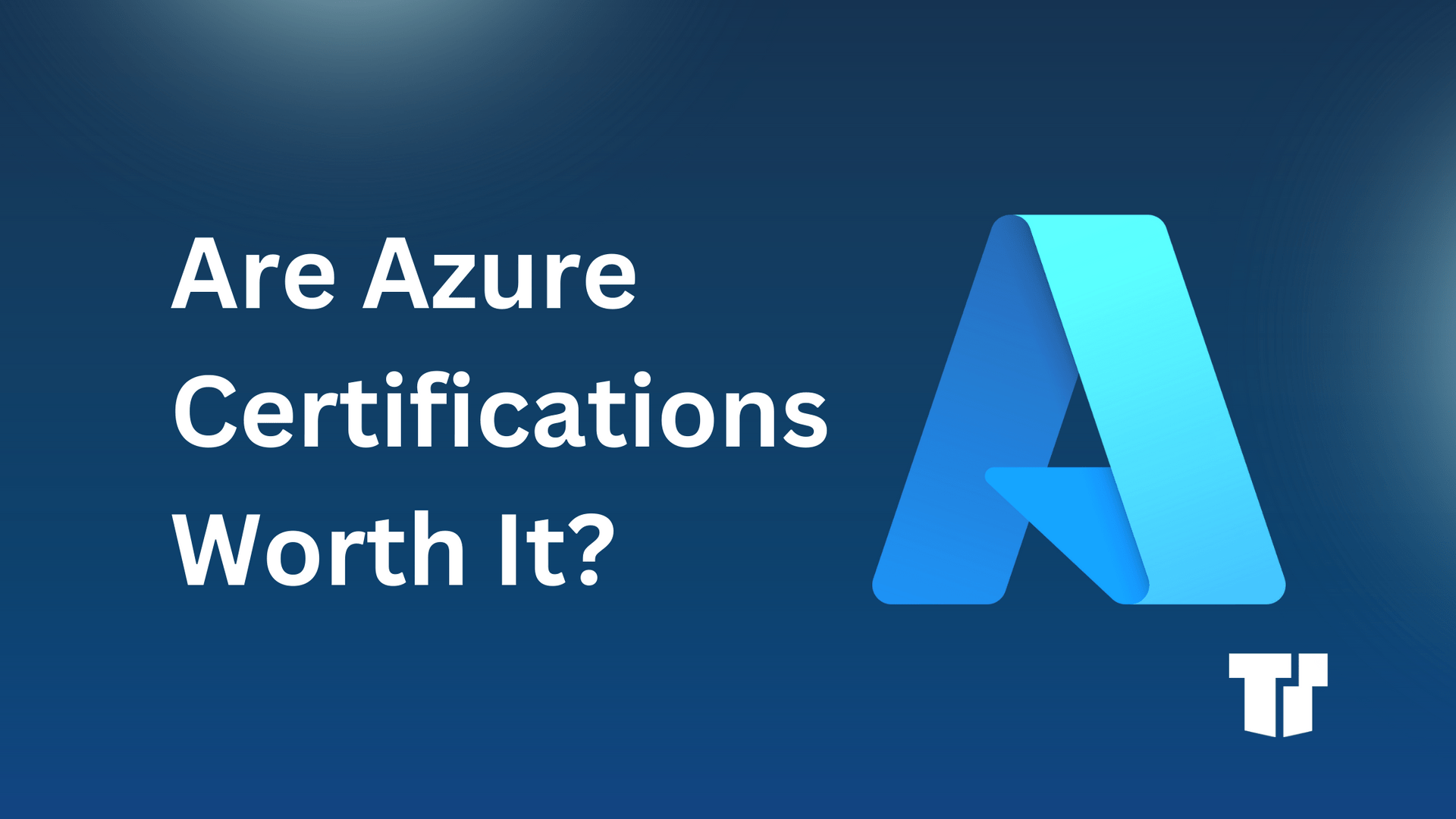 Azure Certifications: Are They Worth It? cover image