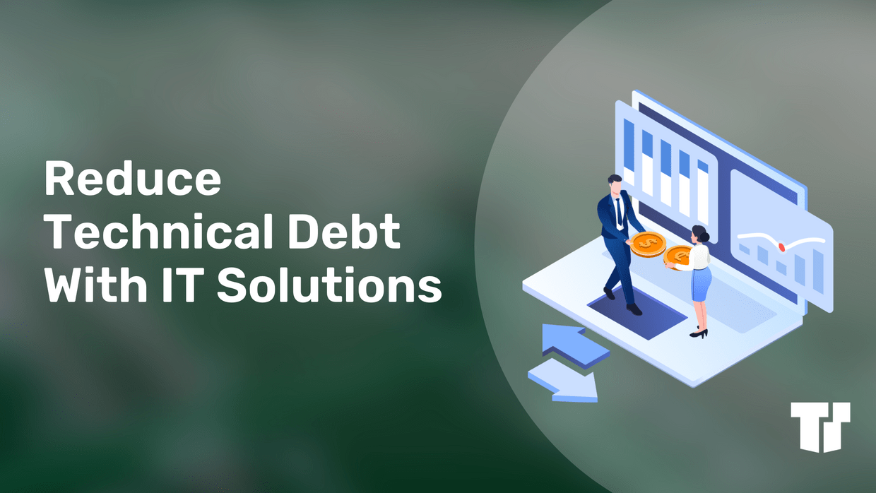 What’s Technical Debt and How Can I Reduce It with IT Solutions? cover image