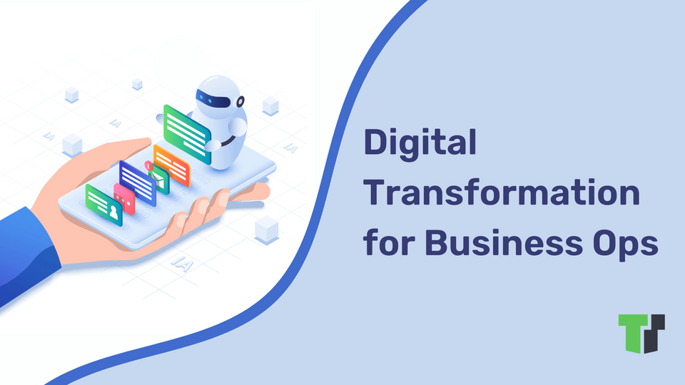 Digital Transformation Trends to Improve Business Ops in 2023