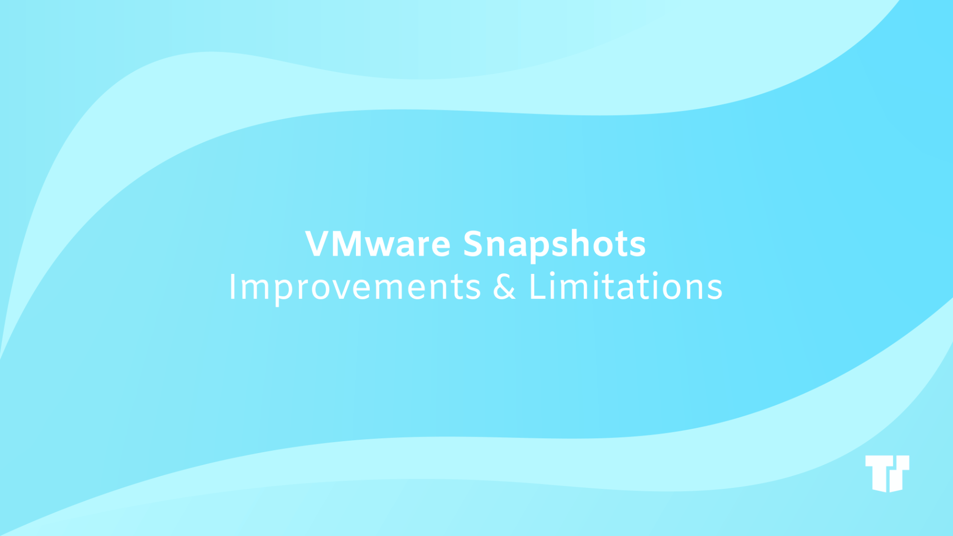 VMware Snapshots: Improvements & Limitations cover image