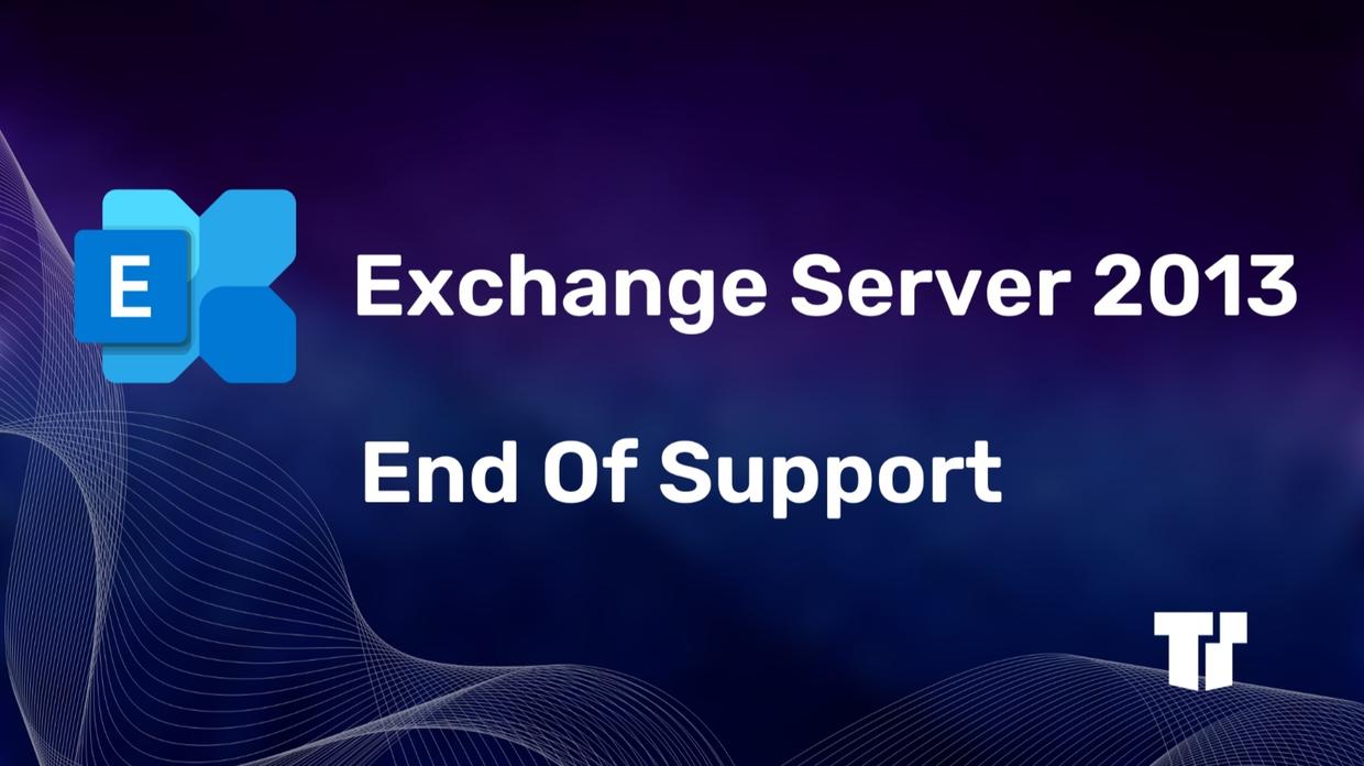 Exchange Server 2013 Approaches End of Support  cover image