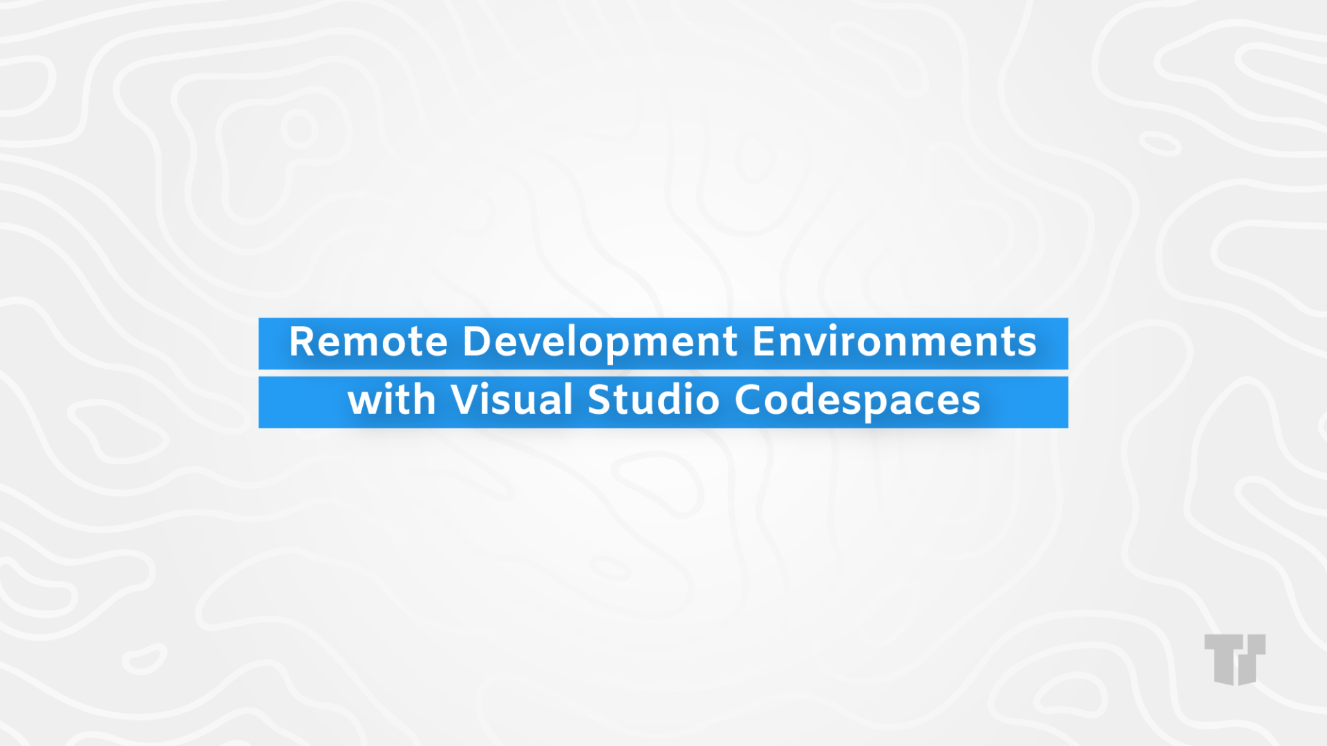Remote Development Environments with Visual Studio Codespaces cover image