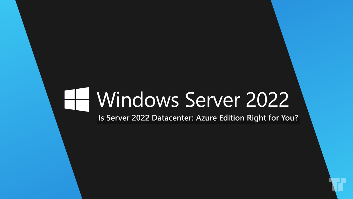 Server 2022 Datacenter: Azure Edition - All You Need to Know cover image