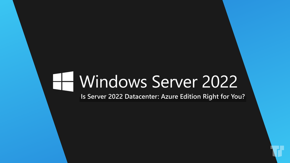 Server 2022 Datacenter: Azure Edition - All You Need to Know