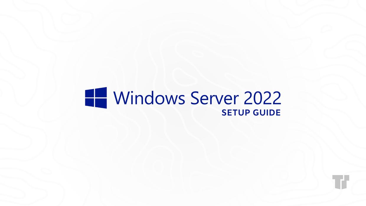 How to Set Up Windows Server 2022 cover image