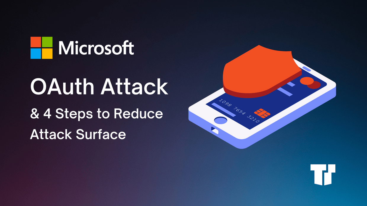 Microsoft Reports OAuth Application Attack cover image
