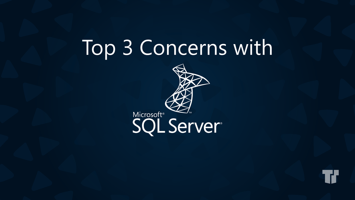 How to Tackle SQL Server's Top Concerns cover image