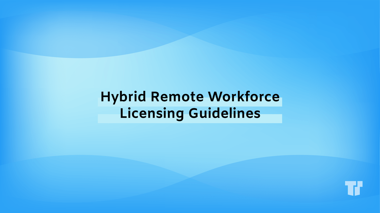 Server Licensing Tips for a Hybrid Remote Workforce cover image